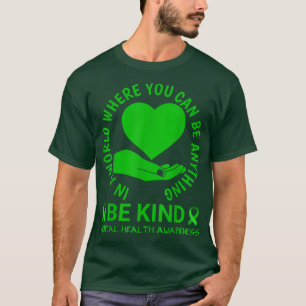 Mental Health Awareness Month 2022 - Be Kind Menta T-Shirt