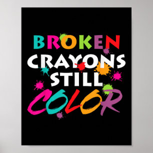Mental Health Awareness Month Broken Crayons Still Poster