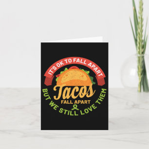 Mental Health Awareness Month Fun Tacos Fall Apart Card