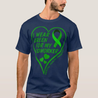 Mental Health Awareness Month I Wear Green For My  T-Shirt