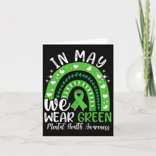 Mental Health Awareness Month In May We Wear Green Card