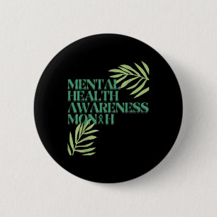 Mental Health Awareness Month Mental Health S  6 Cm Round Badge