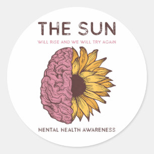 Mental Health Awareness Month The Sun Will Rise Po Classic Round Sticker