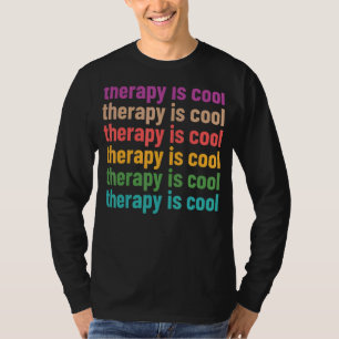 Mental Health Awareness Month Therapy Is Cool Posi T-Shirt