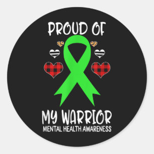 Mental Health Awareness Proud Of My Warrior Classic Round Sticker