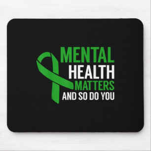 Mental Health Awareness S And So Do You Mouse Pad
