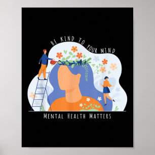 Mental Health Awareness S Be Kind Your Mind Self-c Poster