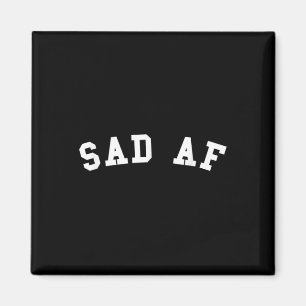 Mental Health Awareness Sad Af Magnet