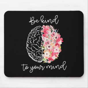 Mental Health Awareness Self Care Be Kind To Your  Mouse Pad