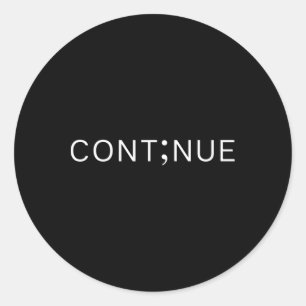 Mental Health Awareness Semicolon Continue Men Wom Classic Round Sticker