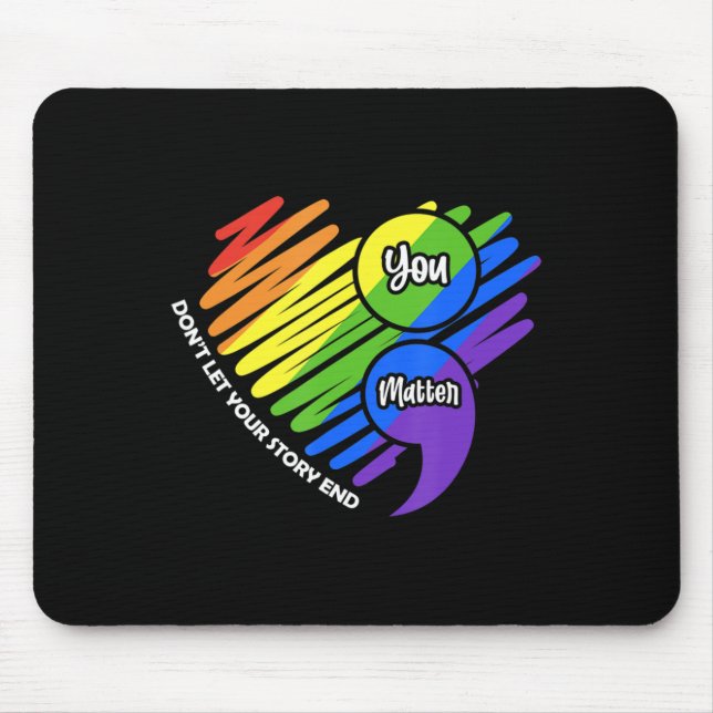 Mental Health Awareness Semicolon LGBTQ Suicide Pr Mouse Pad (Front)