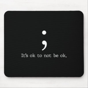 Mental Health Awareness Semicolon Quote Gift Mouse Pad