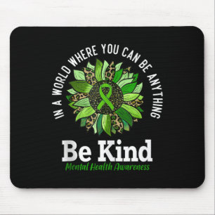 Mental Health Awareness Shirt Be Kind Sunflower Gr Mouse Pad