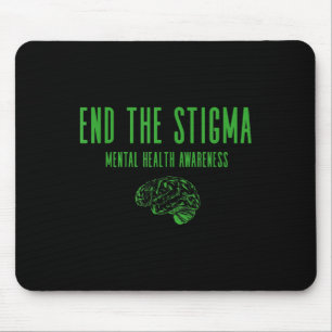 Mental Health Awareness Shirt - Green End The Stig Mouse Pad