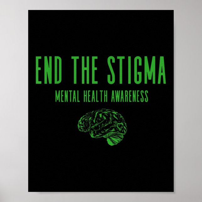 Mental Health Awareness Shirt - Green End The Stig Poster (Front)