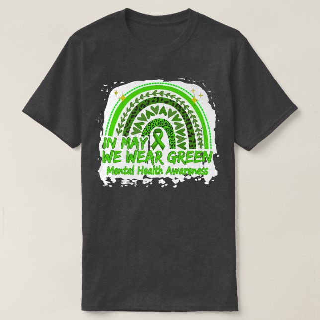 Mental Health Awareness Shirt In May We Wear Green (Design Front)