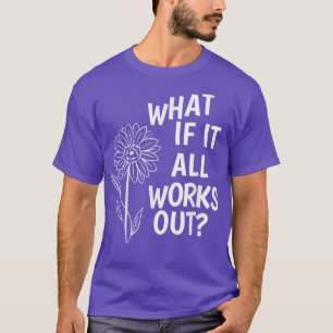 Mental Health Awareness Shirts What If It All Work