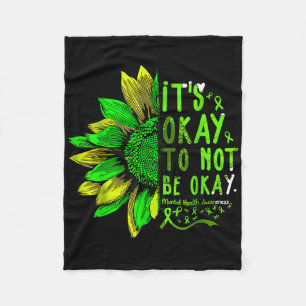 Mental Health Awareness Sunflower Its Okay To Not Fleece Blanket