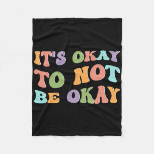 Mental Health Awareness Sunflower Its Okay To Not Fleece Blanket