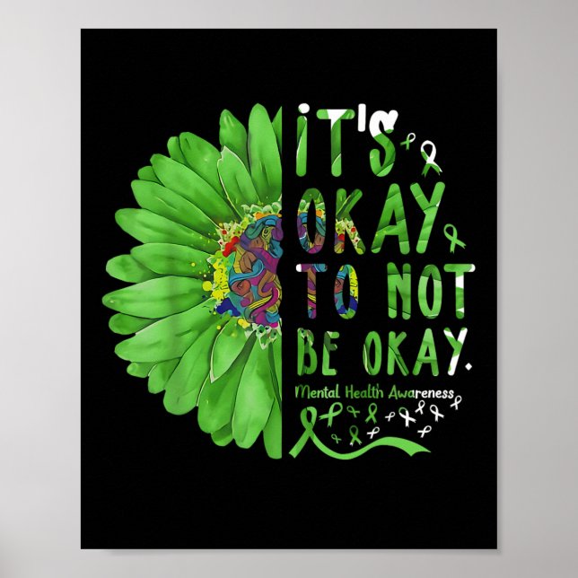Mental Health Awareness Sunflower Its Okay To Not  Poster (Front)
