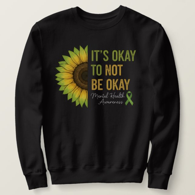 Mental Health Awareness Sunflower  Sweatshirt (Design Front)