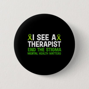 Mental Health Awareness Therapist End The Stigma M 6 Cm Round Badge