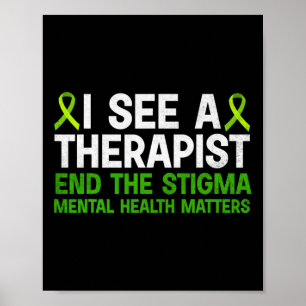 Mental Health Awareness Therapist End The Stigma M Poster