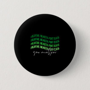 Mental health awareness warrior councilor 6 cm round badge