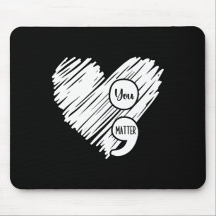 Mental Health Awareness Week Semicolon Suicide Pre Mouse Pad