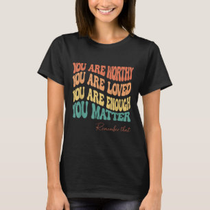 Mental Health Awareness With Our You T-Shirt