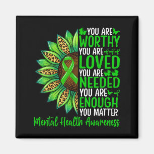 Mental Health Awareness Worthy Loved Magnet