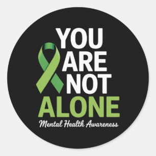 Mental Health Awareness You Are Not Alone Classic Round Sticker