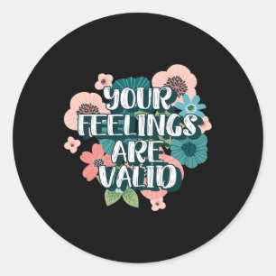 Mental Health Awareness - Your Feelings Are Valid Classic Round Sticker