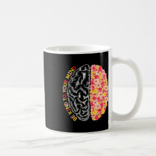 Mental Health Be Kind Funny To Your Mind Autism Aw Coffee Mug