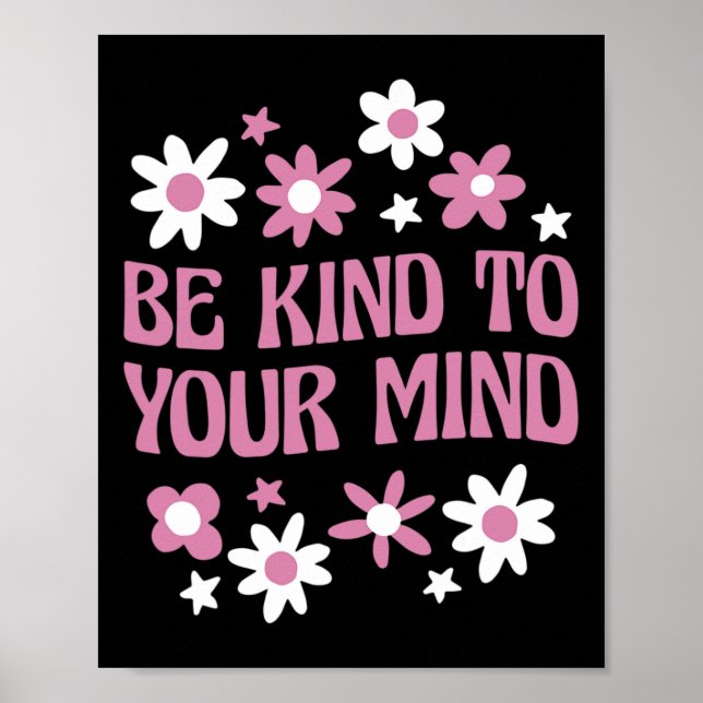 Mental Health Be Kind To Your Mind 1 Poster (Front)