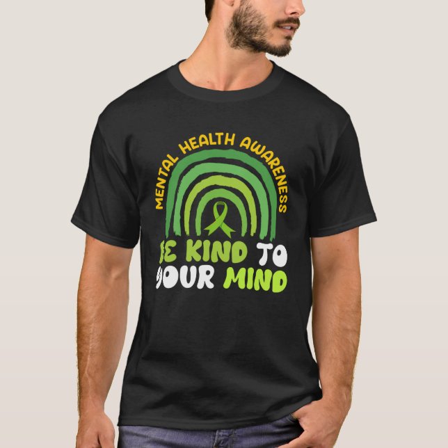 Mental health Be kind to your mind Awareness  2 T-Shirt (Front)