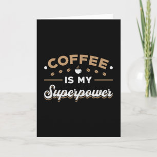 Mental Health Coffee Is My Superpower Awareness Card