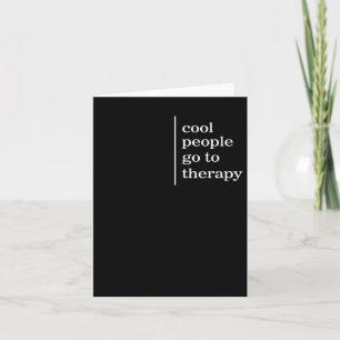 Mental Health Cool People Go To Therapy Awareness  Card