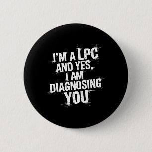 Mental Health Counsellor Lpc Humour Quote 6 Cm Round Badge