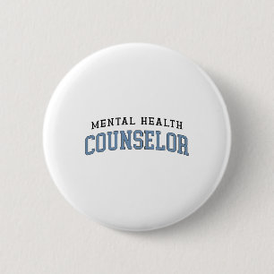 Mental Health Counsellor Mental Awareness Therapis 6 Cm Round Badge