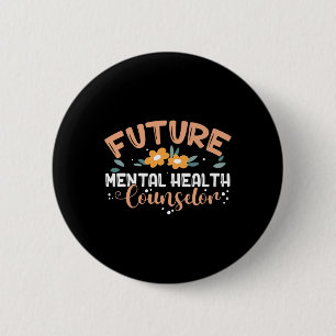 Mental Health Counsellor Mental Health Counsellor 6 Cm Round Badge