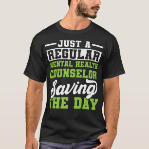 Mental Health Counsellor Saving Licensed Counselin T-Shirt