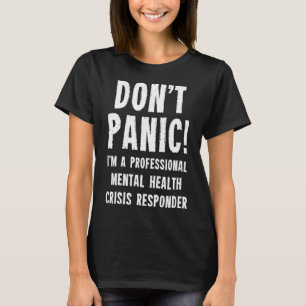 Mental Health Crisis Responder T-Shirt