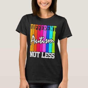 Mental Health Different Not Less Support Autism Aw T-Shirt