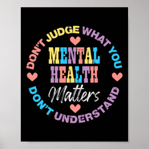 Mental Health Dont Judge You Dont Understand Aware Poster