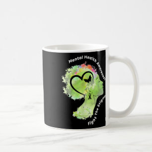 Mental Health Fight The Stigma Mental Health Aware Coffee Mug