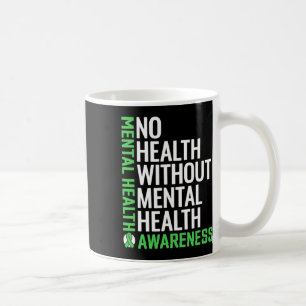Mental Health Fight The Stigma Mental Health Aware Coffee Mug