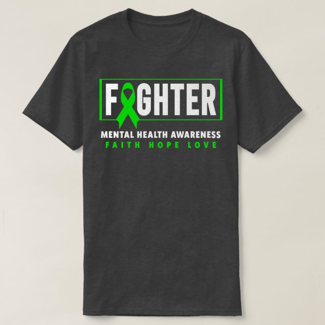 Mental Health Fighter - Green Ribbon Mental Health T-Shirt (Design Front)