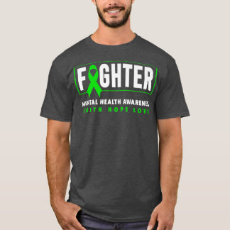 Mental Health Fighter - Green Ribbon Mental Health T-Shirt