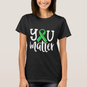 Mental Health For Women You Problem Green Ribbon T-Shirt